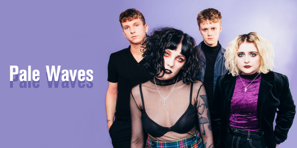 Pale Waves（ペール・ウェーヴス）